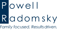 Powell Radomsky | Family Focused | Results Driven